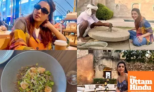 Samantha Ruth shares glimpses of her blissful few days in Rajasthan