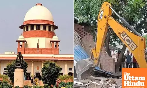 Supreme court slams arbitrary bulldozer demolitions, issues strict guidelines