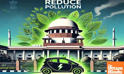 SC Directs Centre: Switch to Electric Vehicles in Government Departments