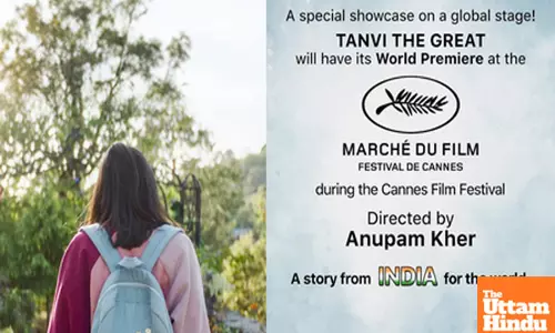 Anupam Kher’s ‘Tanvi The Great’ to have its world premiere at Cannes