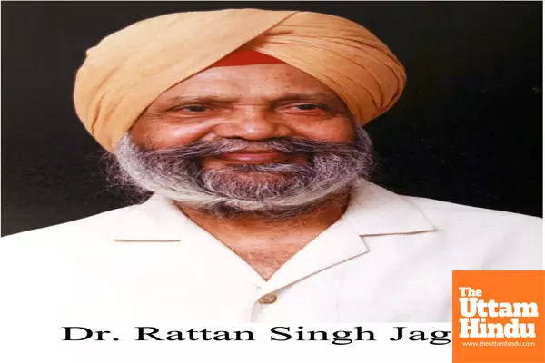 Dr. Rattan Singh Jaggis Antim Ardas & Bhog to be held on 1st June Dr. Rattan Singh Jaggis Antim Ardas & Bhog to be held on 1st June