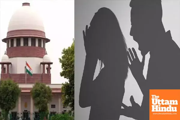 SCs Historic Decision: No Arrests for 2 Months in Domestic Violence, Cases to Go to Family Welfare Committee First