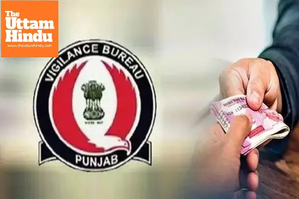 Patwari Arrested Red-Handed in Punjab for Taking ₹25,000 Bribe