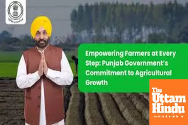 Agricultural prosperity strengthened through Punjab Government initiatives Agricultural prosperity strengthened through Punjab Government initiatives